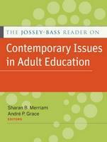 Jossey-Bass Reader On Contemporary Issues In Adult Educa
