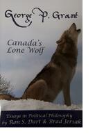 George Grant: Canada's Lone Wolf
