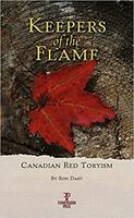Keepers Of The Flame : Canadian Red Toryism